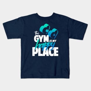 The Gym is My Happy Place (Blue/Green Color) Kids T-Shirt